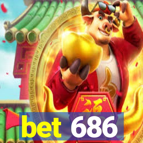 bet 686